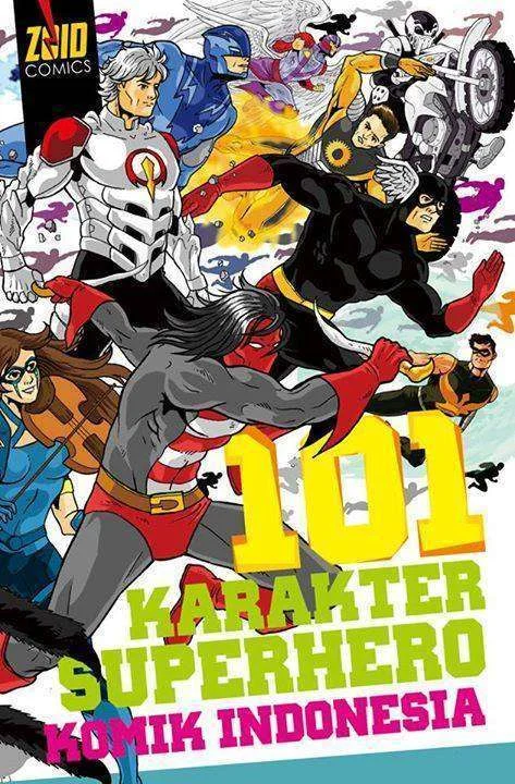101 Karakter Superhero Indonesia: Mari Mengenal Superhero Karya Lokal