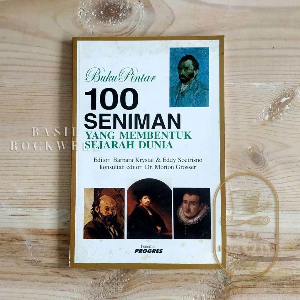 Jual Buku Pintar 100 Seniman Yang Membentuk Sejarah Dunia Buku Biografi