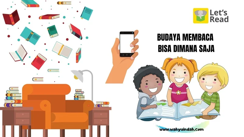 Let's Read Tumbuhkan Budaya Membaca Makin Menyenangkan