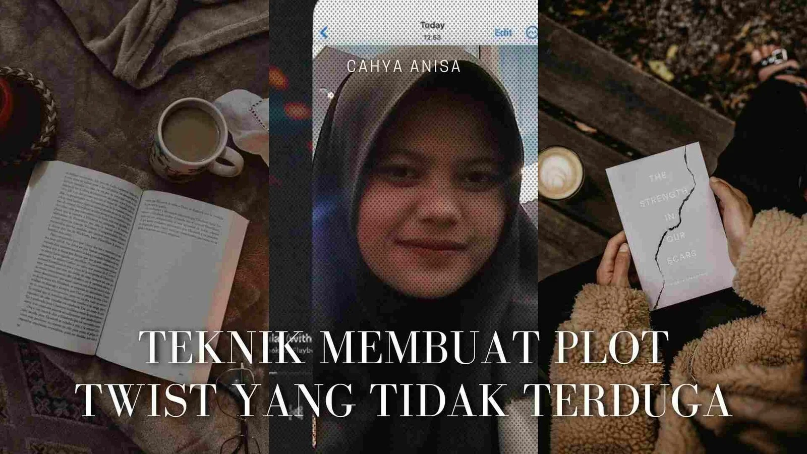 Menulis Plot yang Kuat: Panduan Langkah Demi Langkah by Cahya Anisa