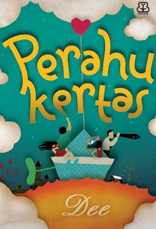 Perahu Kertas by Dee Lestari | Goodreads