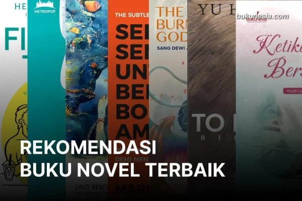 Rekomendasi Buku Novel Terbaik Sampai Saat ini di Tahun 2023