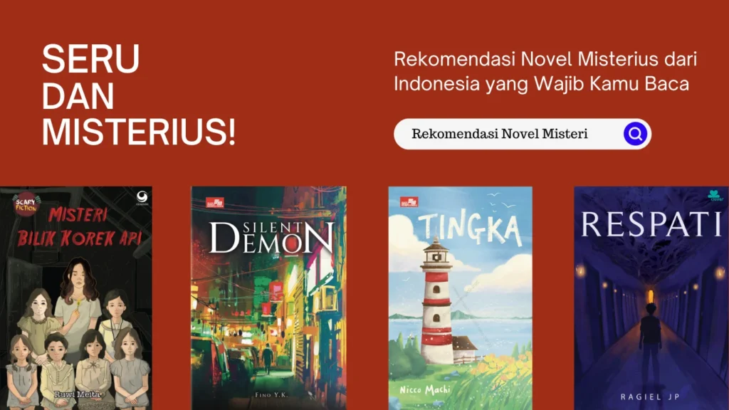 Seru dan Misterius! Rekomendasi Novel Misteri dari Indonesia yang Wajib