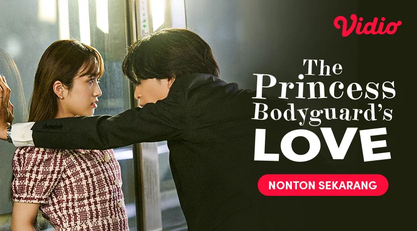 Sinopsis dan Daftar Pemain The Princess Bodyguard’s Love di Vidio: Saat